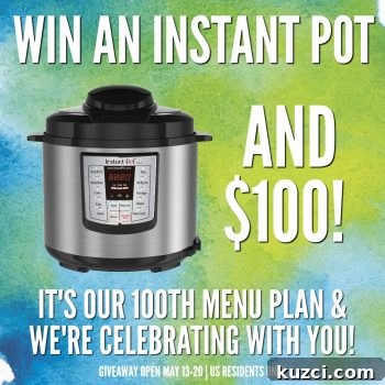 Weekly Menu Plan 100 Plus Instant Pot Giveaway and Cash Prize 3 Instant Pot Giveaway advertisement